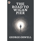 The Road to Wigan Pier