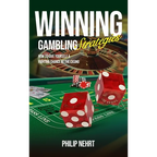 Winning Gambling Strategies: How to Give Yourself a Fighting Chance at the Casino