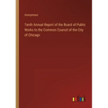 Tenth Annual Report of the Board of Public Works to the Common Council of the City of Chicago