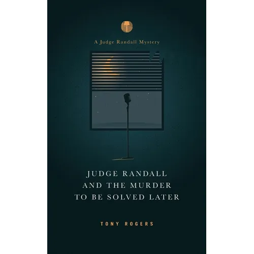 Judge Randall And The Murder To Be Solved Later