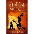 Hidden Witch (Torrent Witches Cozy Mysteries #3)