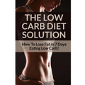 Low Carb Diet - Sarah Brooks: Low Carb Diet Plan For Fat Loss For Life! Fast Acting Low Carb Diet To Lose Weight As Soon As Tomorrow!