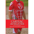 Cardiac Athletes: Real Superheroes Beating Heart Disease
