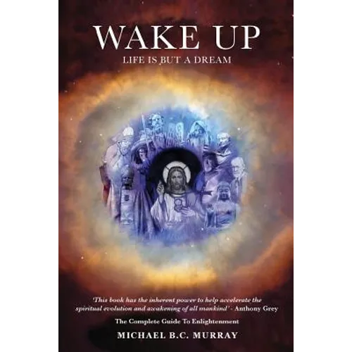 Wake Up: Life Is but a Dream