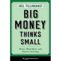 Big Money Thinks Small: Biases, Blind Spots, and Smarter Investing