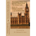 Vaccination Policy and the U.K. Government: The Untold Truth