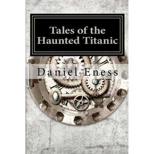 Tales of the Haunted Titanic: An Anthology