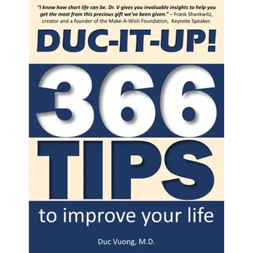 Duc-It-Up!: 366 Tips to Improve Your Life