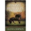 Ebony, Beauty in Motion: Volume 2