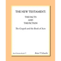 The New Testament: The Facts and The Fiction