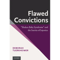 Flawed Convictions: Shaken Baby Syndrome and the Inertia of Injustice