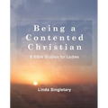 Being A Content Christian: 10 Bible Lessons For Ladies