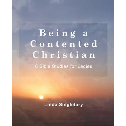 Being A Content Christian: 10 Bible Lessons For Ladies