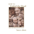 How to Unfeel the Dead: New and Selected Fictions