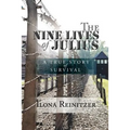 The Nine Lives of Julius: A True Story of Survival