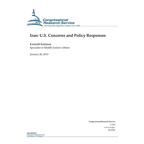 Iran: U.S. Concerns and Policy Responses