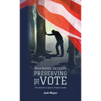 Wayward Patriot: Preserving the Vote