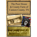 The Poor House & County Farm of Cannon County, TN