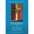 EXAMEN of Evil Courses Wicked Ways: "Fight, Children of Light"