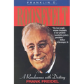 Franklin D. Roosevelt: A Rendezvous with Destiny