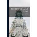 The Life Of Saint Luke