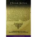 Dear Soul: A Manual for the Rightful Art of Dying