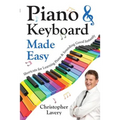Piano & Keyboard Made Easy: Shortcuts For Learning Piano & Sounding Good Instantly