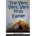 The Very, Very, Very First Easter