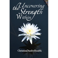 Uncovering the Strength Within