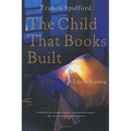 The Child That Books Built: A Life in Reading