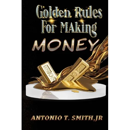 Golden Rules For Making Money