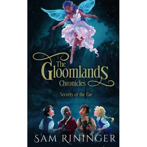 The Gloomlands Chronicles: Secrets of the Fae