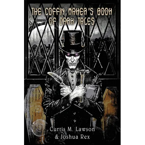 The Coffin Maker's Book of Dark Tales