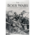 Boer Wars: A History From Beginning to End