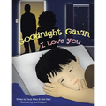Goodnight Gavin, I Love You
