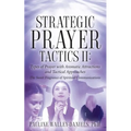 Strategic Prayer Tactics II: Types of Prayer with Aromatic Attractions and Tactical Approaches