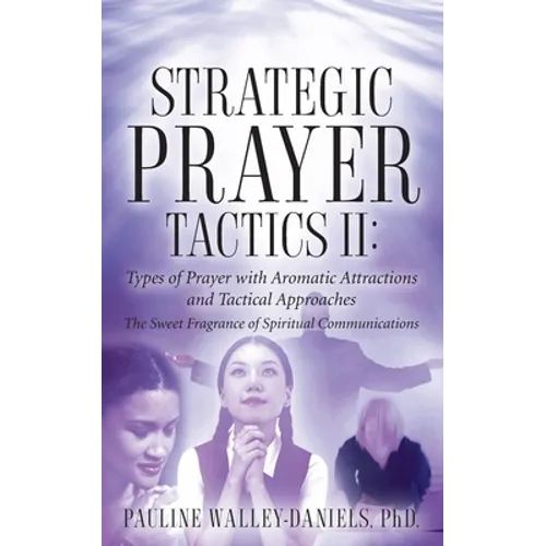 Strategic Prayer Tactics II: Types of Prayer with Aromatic Attractions and Tactical Approaches