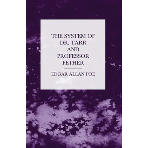The System of Dr. Tarr and Professor Fether