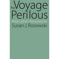 The Voyage Perilous: Willa Cather's Romanticism