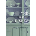 The Good Dishes: Stories