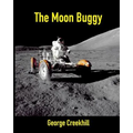 The Moon Buggy: Lunar Roving Vehicle