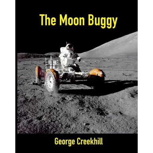 The Moon Buggy: Lunar Roving Vehicle