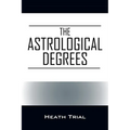 The Astrological Degrees