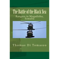 The Battle of the Black Sea: Rangers in Mogadishu, Somalia