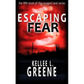 Escaping Fear - A Post-Apocalyptic Novel