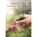 Nature-Inspired Learning and Leading: Revealing and Applying Nature's Wisdom