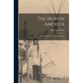 The Irish In America: One Thousand Years Before Columbus