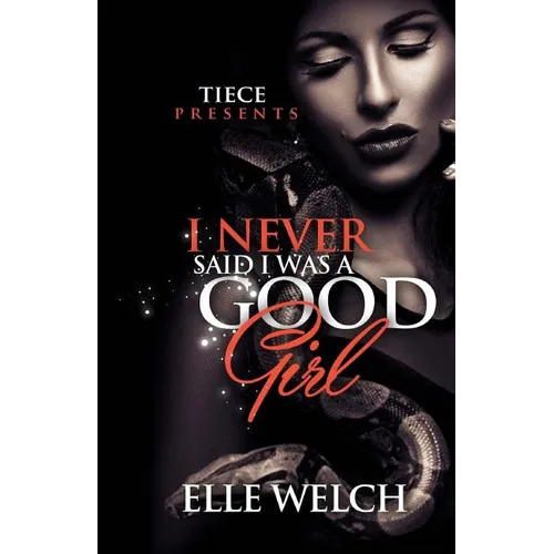 I Never Said I Was A Good Girl