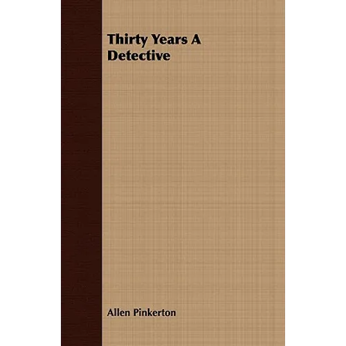 Thirty Years A Detective