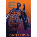 Satan's Boots Don't Creak